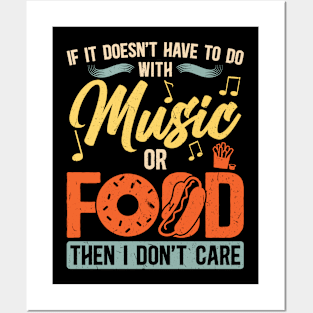 If It Doesn't Have To Do With Music Or Food Posters and Art